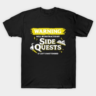 Distracted by Side Quests if Left Unattended Light Yellow Warning Label T-Shirt